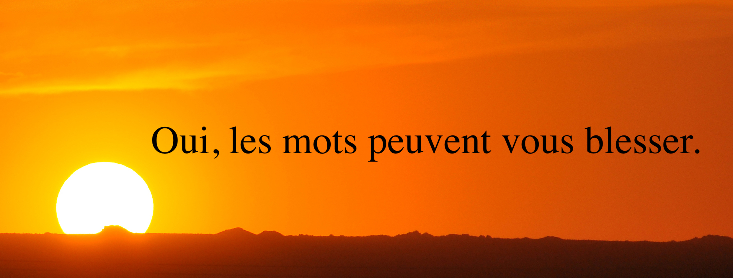 Les Mots Peuvent Vous Blesser