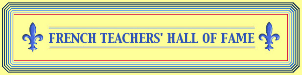 FRENCH TEACHERS HALL OF FAME